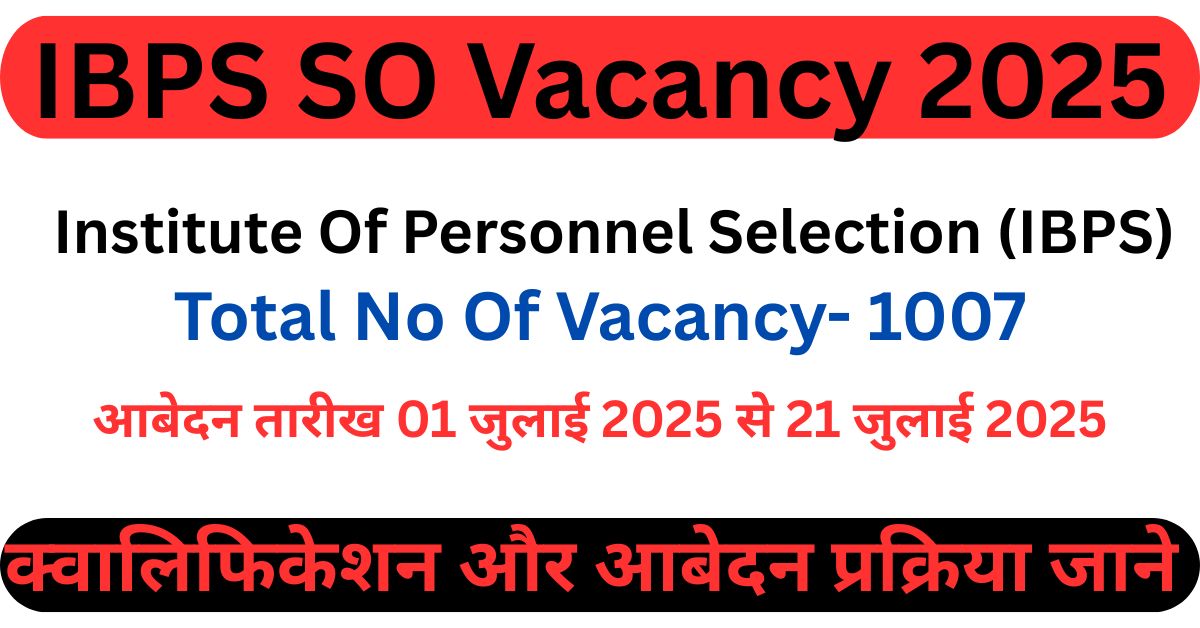 IBPS SO Vacancy 2025