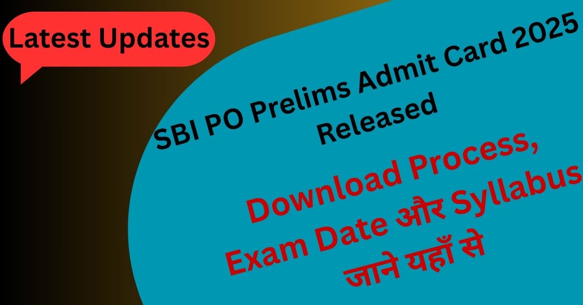 SBI PO Prelims Admit Card 2025